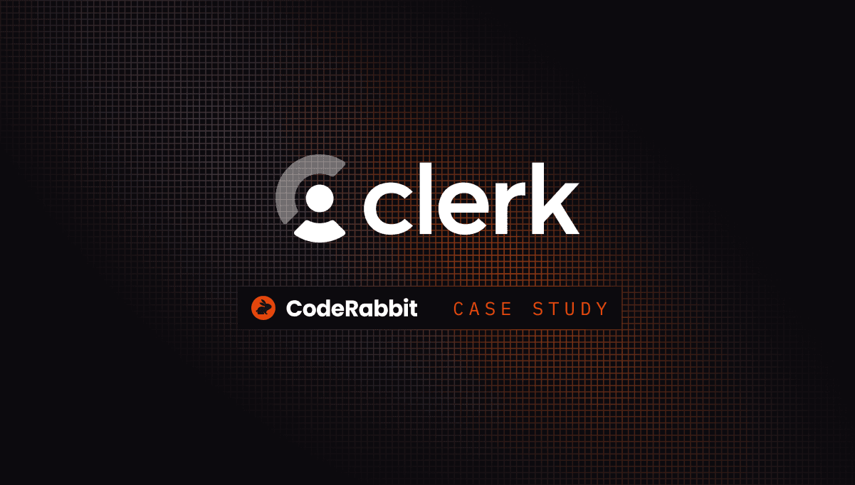 Inside Clerk’s 40% faster merge workflow with CodeRabbit