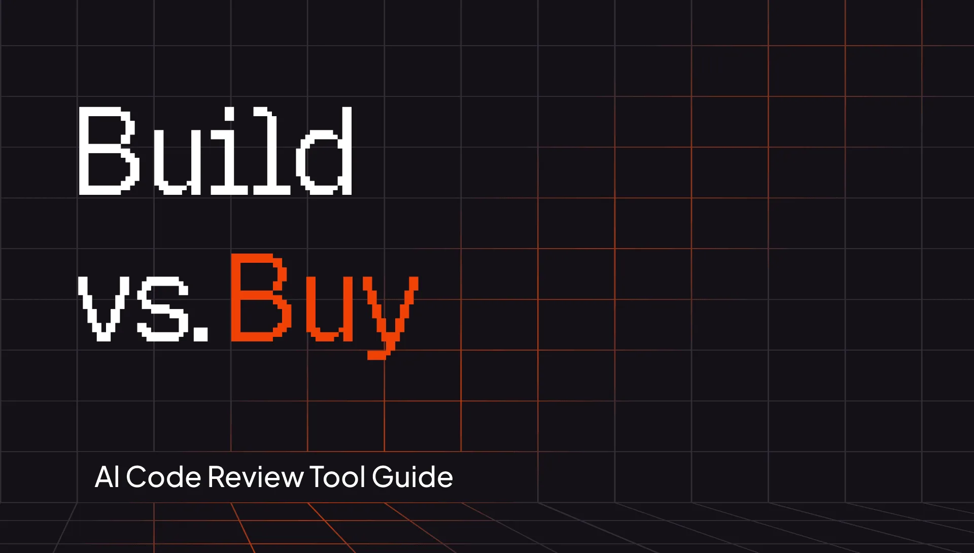 Build vs. Buy AI Code Review Tool Guide