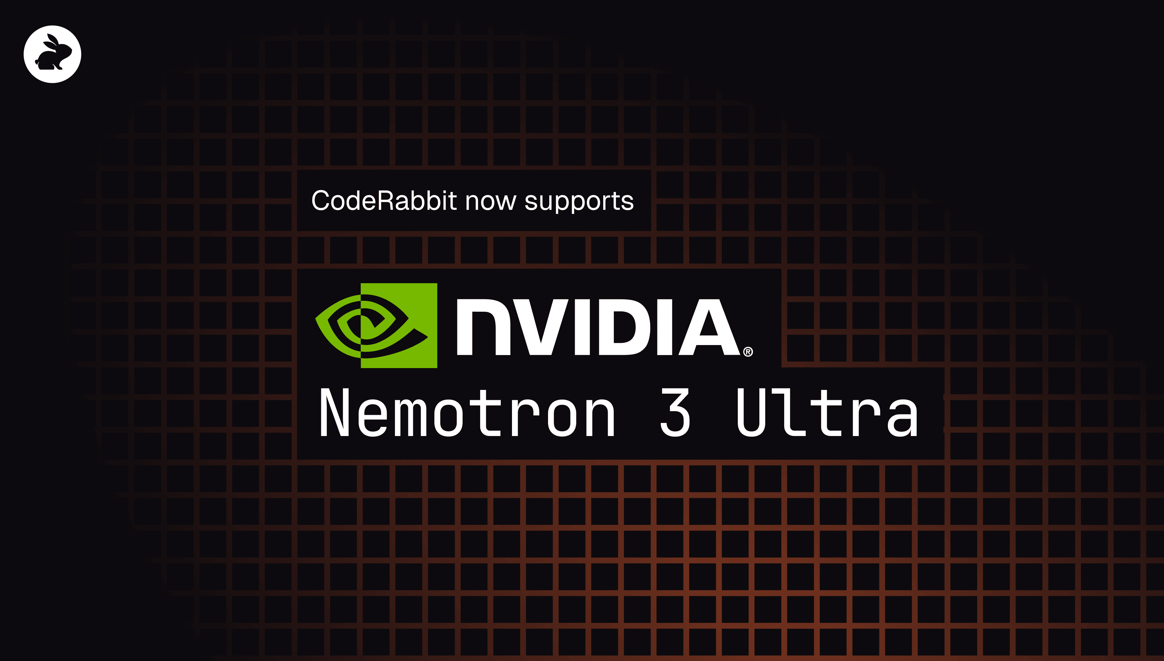 CodeRabbitがNVIDIA Nemotron 3 Ultraをサポート