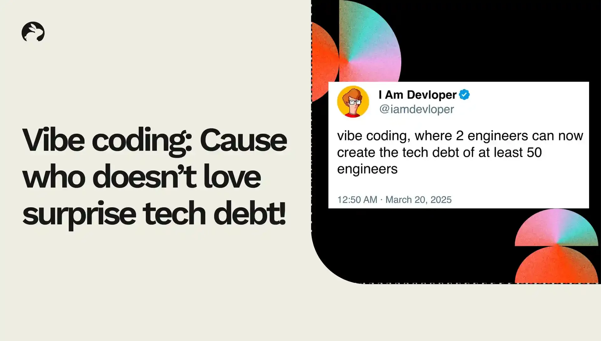 vibe coding:予期せぬ技術的負債を防止しましょう