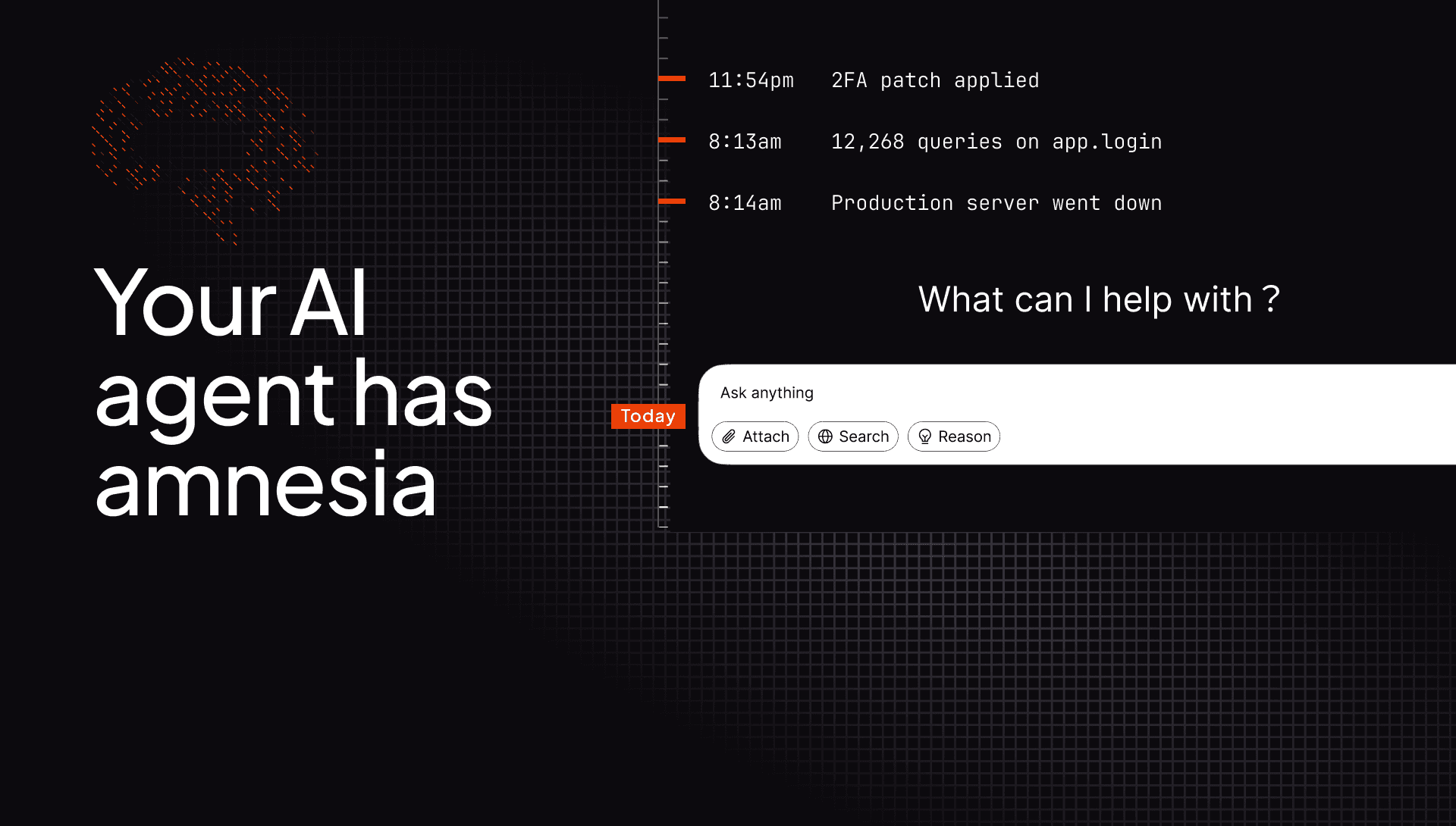 Your AI agent has amnesia
