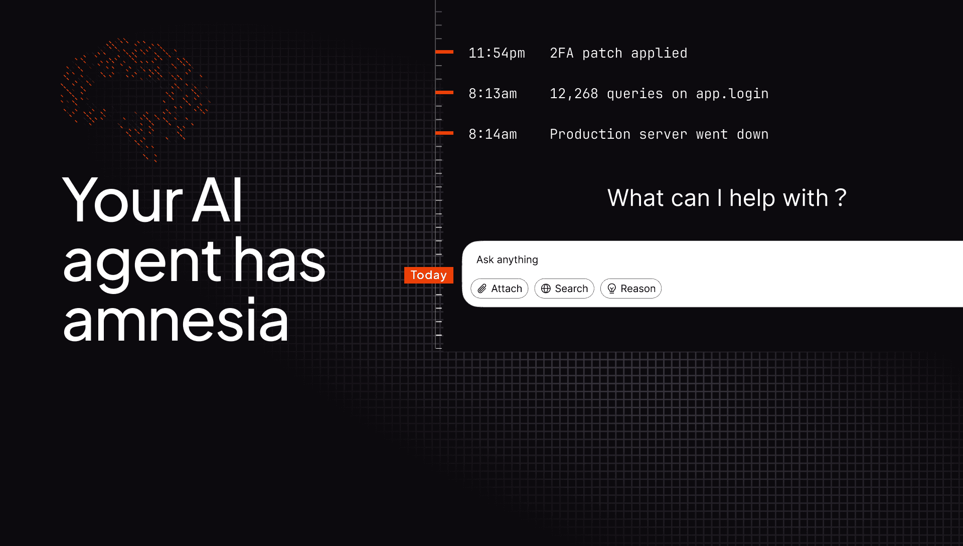 Your AI agent has amnesia