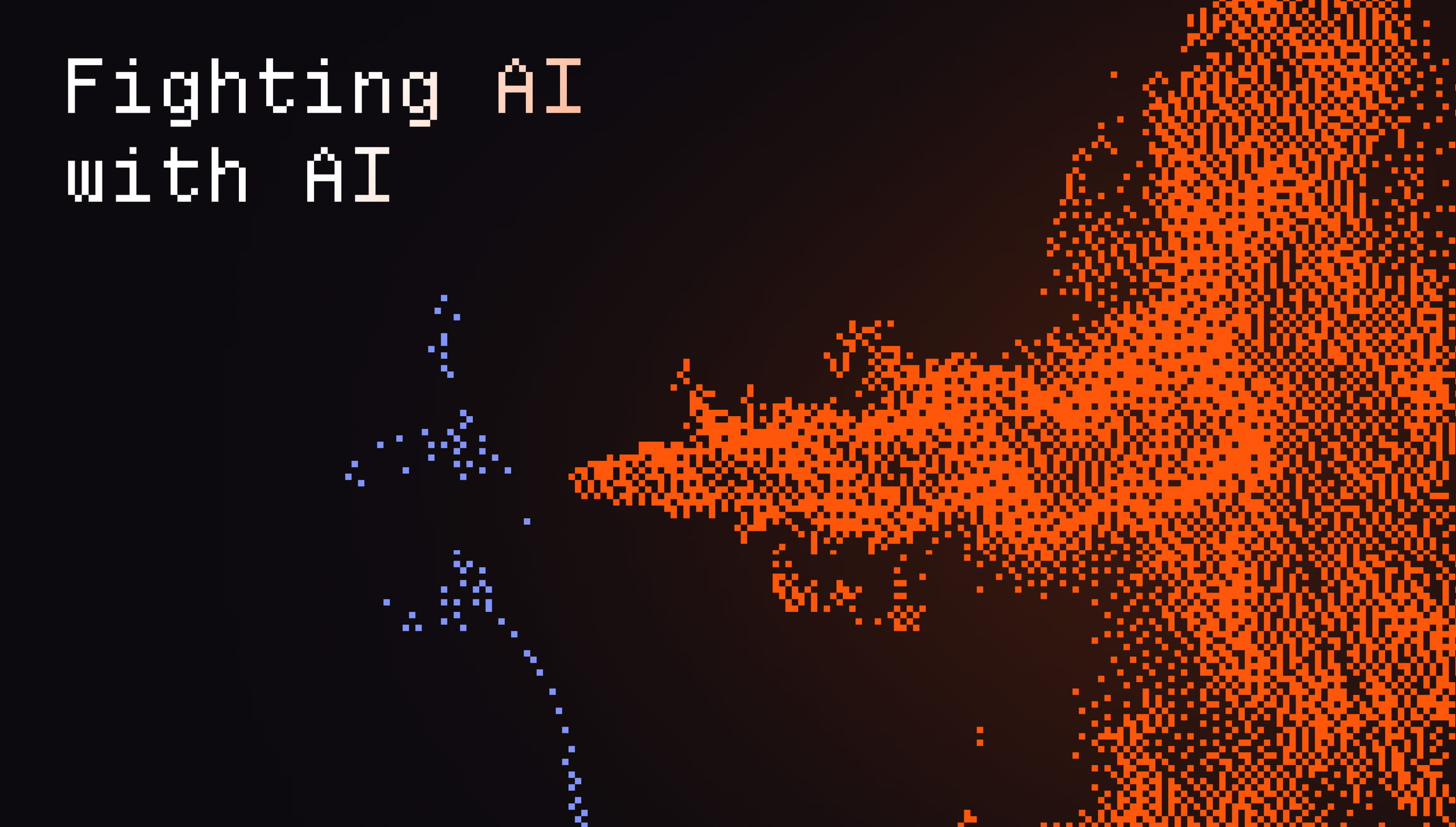 Why it’s time to fight AI with AI